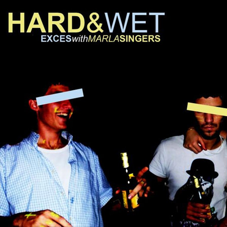 exces hard wet