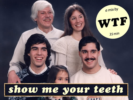 show me your teeth